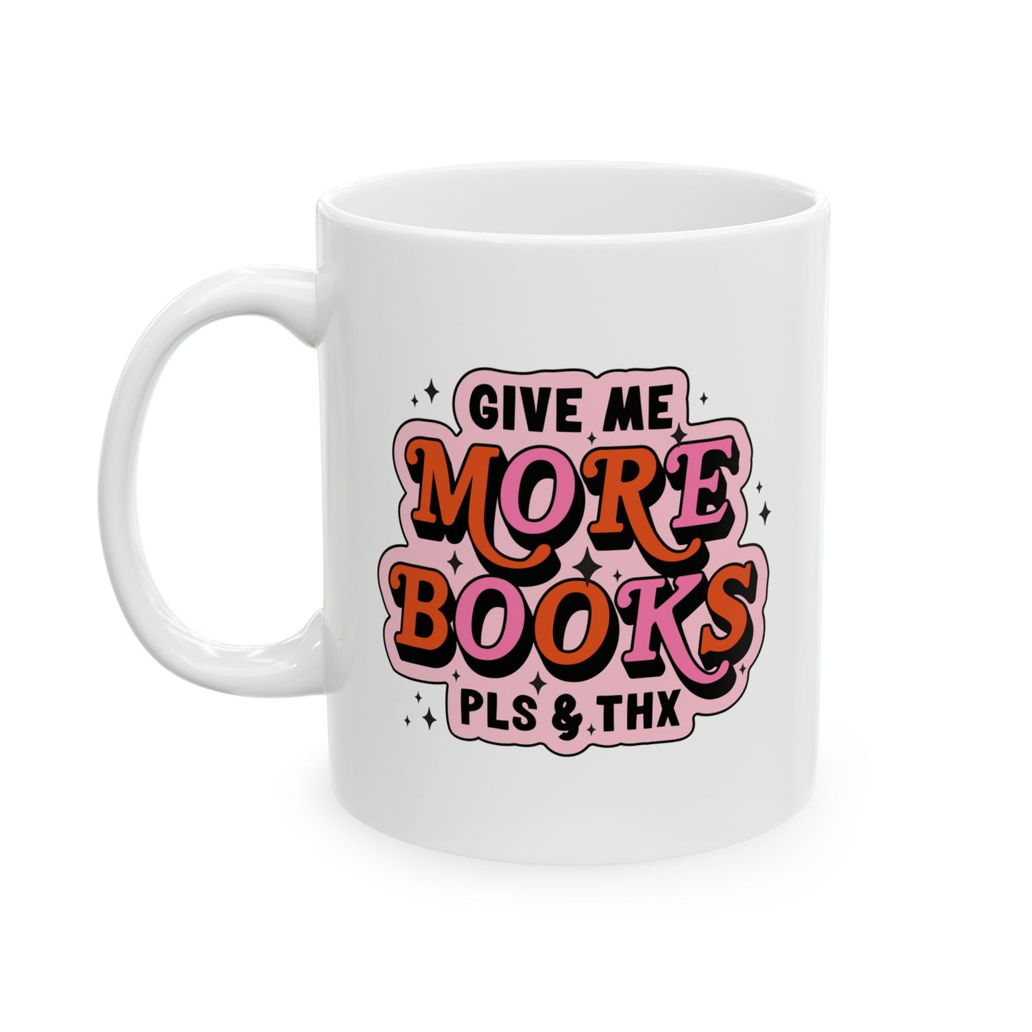 Give Me More Books Mug