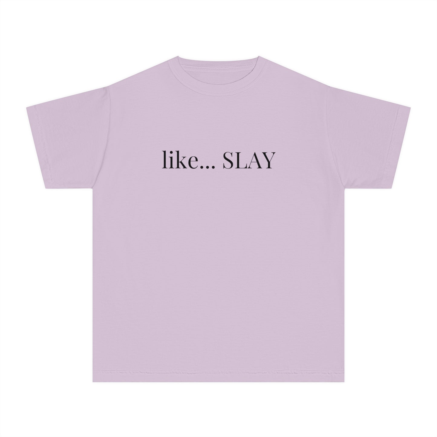 Like Slay Youth T-shirt