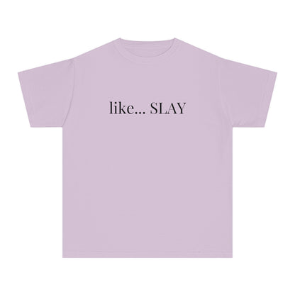 Like Slay Youth T-shirt