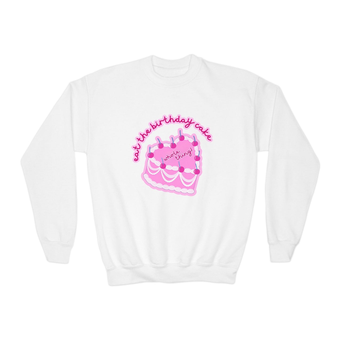 Eat the Birthday Cake Youth Sweatshirt